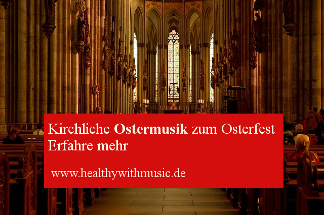 Ostermusik im Sinne der Auferstehung